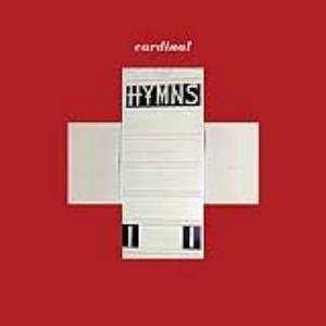  HYMNS LP (VINYL) UK FIRE 2012 CARDINAL Music