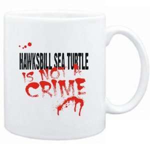  Mug White  Being a  Hawksbill Sea Turtle is not a 
