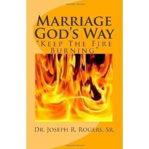  Marriage Gods Way Keep The Fire Burning [Paperback] Dr 