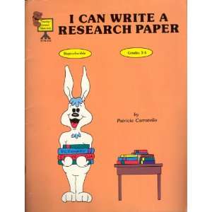  I CAN WRITE A RESEARCH PAPER (9781557343345) Carratello 