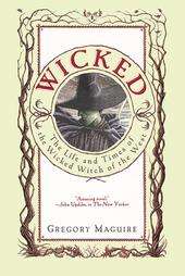 Wicked by Gregory Maguire (Paperback)  