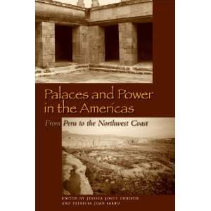 Palaces and Power in the Americas From Peru to the Northwest Coast