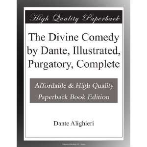  The Divine Comedy by Dante, Illustrated, Purgatory, Complete Dante 