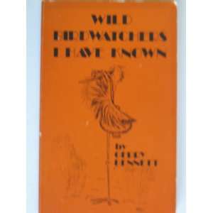  Wild Birdwatchers I Have Known Gerry Bennett Books