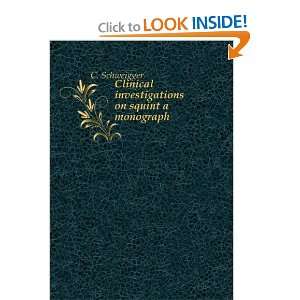  Clinical investigations on squint  a monograph C 