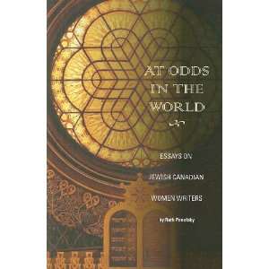  At Odds in the World Essays on Jewish Canadian Women 