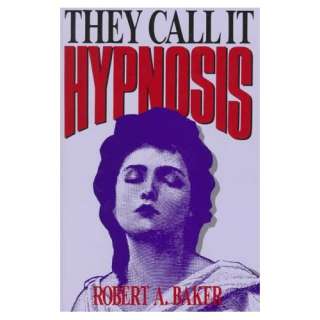  They Call It Hypnosis (9780879755768) Robert Allen Baker 