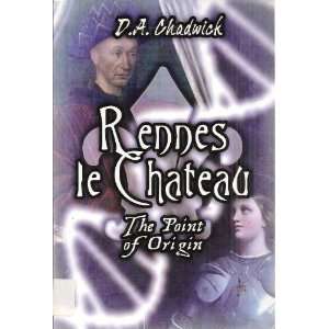  Rennes le Chateau The Point of Origin (Signed Copy) D.A 