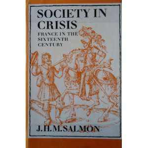  Society in crisis France in the sixteenth century 
