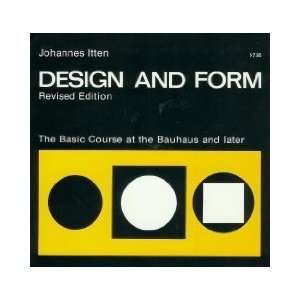  Design and Form The Basic Course at the Bauhaus and Later 