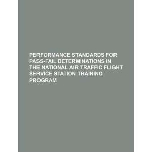  Performance standards for pass fail determinations in the 