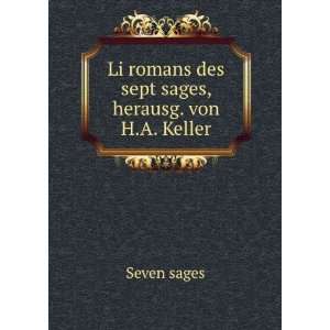   Li romans des sept sages, herausg. von H.A. Keller Seven sages Books