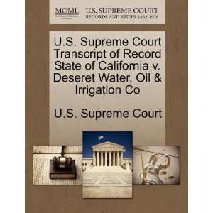   State of California v. Deseret Water, Oil & Irrigation Co