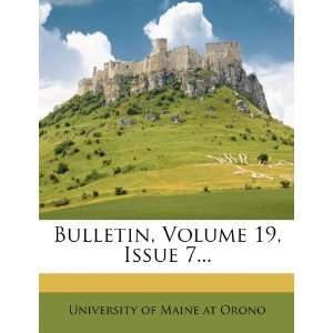   19, Issue 7 (9781278101606) University of Maine at Orono Books