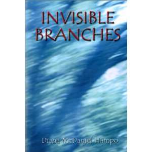  Invisible Branches (9781588513946) Diana Hampo Books