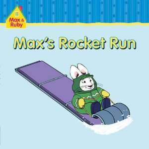  Max and Ruby Maxs Rocket Run (9781552639764) Books
