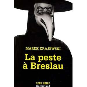 La peste Ã  Breslau (French Edition) Marek Krajewski 9782070122493 
