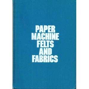  Paper Machine Felts and Fabrics Books