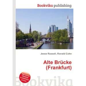  Alte BrÃ¼cke (Frankfurt) Ronald Cohn Jesse Russell 