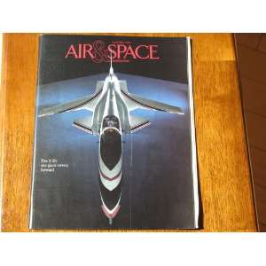 Air & Space Magazine April/may 1988 The X 29 One Giant Sweep Forward 