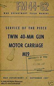 1947 WWII 40mm Gun Motor Carriage Field Manual FM 44 62  
