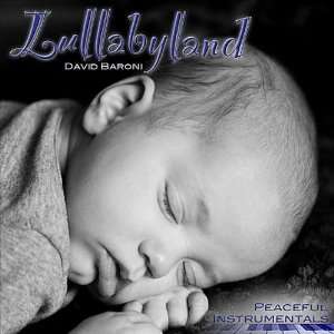  Lullabyland Peaceful Instrumentals David Baroni Music