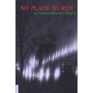  No Place to Run Barbara Murphy Books
