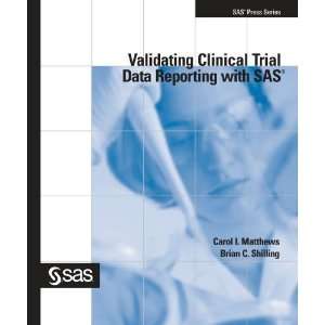 Validating Clinical Trial Data Reporting with SAS (SAS Press) [Perfect 