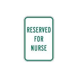  Reserved For Nurses Parking Sign   12x18