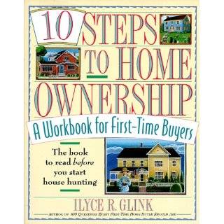10 Steps to Home Ownership A Workbook for First Time Buyers by Ilyce 
