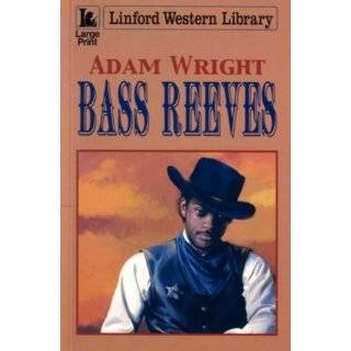 Bass Reeves by Adam Wright ( Paperback   June 2003)