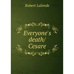  Everyones death/Cesare Robert Lalonde Books