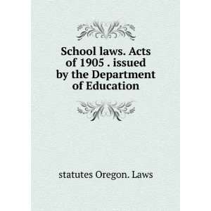   issued by the Department of Education statutes Oregon. Laws Books