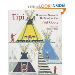    Home of the Nomadic Buffalo Hunters [Paperback] Paul Goble Books
