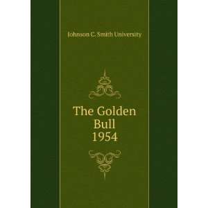  The Golden Bull. 1954 Johnson C. Smith University Books
