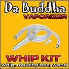   Whip Kit Set for Da Buddha Vaporizer Includes Whip, Wand, Mouthpiece