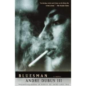  Bluesman A Novel [Paperback] Andre Dubus III Books