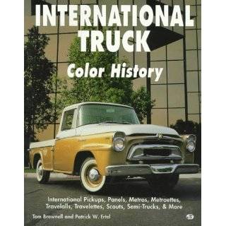 International Truck Color History by Tom Brownell and Patrick W. Ertel 
