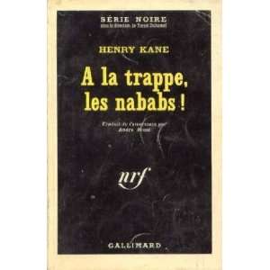  A la trappe les nababs (9782070478651) Kane Henry Books