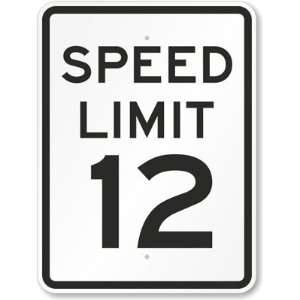  Speed Limit 12 Diamond Grade Sign, 24 x 18 Office 