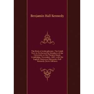   of Benjamin Hall Kennedy (Scots Edition) Benjamin Hall Kennedy Books