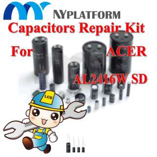 LCD CAPACITORS REPAIR KIT ACER AL2416W SD  