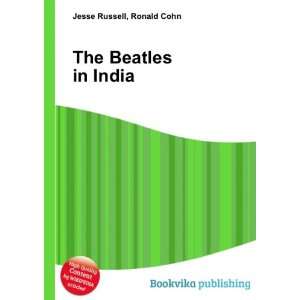  The Beatles in India Ronald Cohn Jesse Russell Books