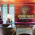 Atomic Ranch Midcentury Interiors by Michelle Gringeri Brown (2012 