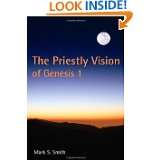 The Priestly Vision of Genesis I by Mark S. Smith (Nov 1, 2009)
