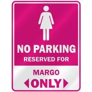    RESERVED FOR MARGO ONLY  PARKING SIGN NAME