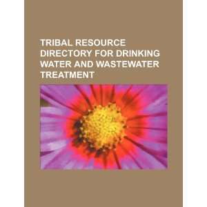 Tribal resource directory for drinking water and 