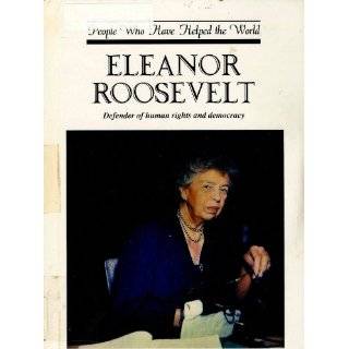Eleanor Roosevelt Defender of Human Rights and Democracy (People Who 