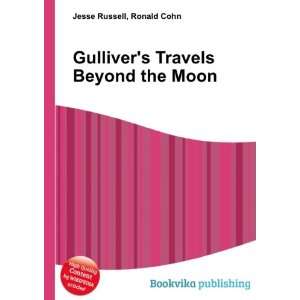   Gullivers Travels Beyond the Moon Ronald Cohn Jesse Russell Books