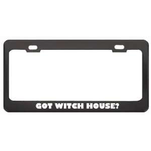 Got Witch House? Music Musical Instrument Black Metal License Plate 
